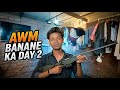 Making AWM Day 2 || Ajj Hai AWM Banane K Day 2 || 