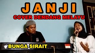 Janji Cover Dendang Melayu - Bunga Sirait @FikriAnshori19