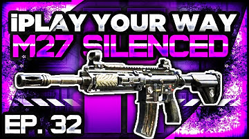 BO2 | iPlay Your Way: M27 w/ Silencer & Stock - EP. 32 (Call of Duty Create-a-Class Series)