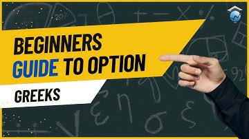 Beginners Guide to Option Greeks