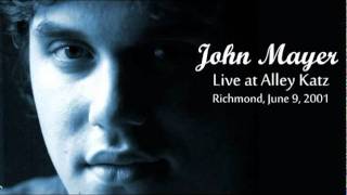 11 No Woman, No Cry - John Mayer (Live at Alley Katz in Richmond - June 9, 2001)