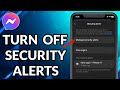 How to turn off security alert in messenger