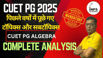 🔴 CUET PG SCQP 09 Algebra PYQ In-depth Analysis | Nitin Agarwal Sir | INPS Classes