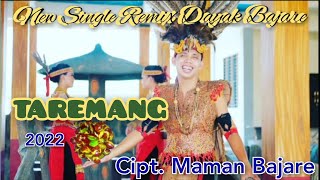 Lagu Dj Dayak Bajare Terbaru 'TaremanG' - Maman Bajare - 2022-( Musik Video)