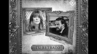 Video thumbnail of "TU RETRATO - Ricardo Arjona ft Kany García (Letra/Lyrics)♥️😍 COMPLETA♥️😍"