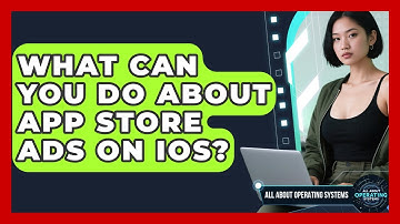 What Can You Do About App Store Ads On iOS? - All About Operating Systems