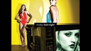 Video thumbnail of "Moby - Last Night"