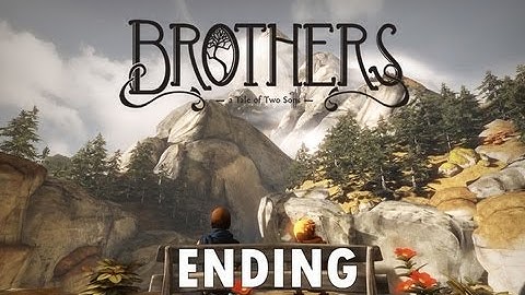 Brothers: The Tale of Two Sons - Gameplay Walkthrough - Part 8 Ending X360 Gameplay No Commentary