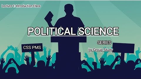 CSS PMS Political Science Series | Lecture 1| syllabus| Paper pattern| Group Study