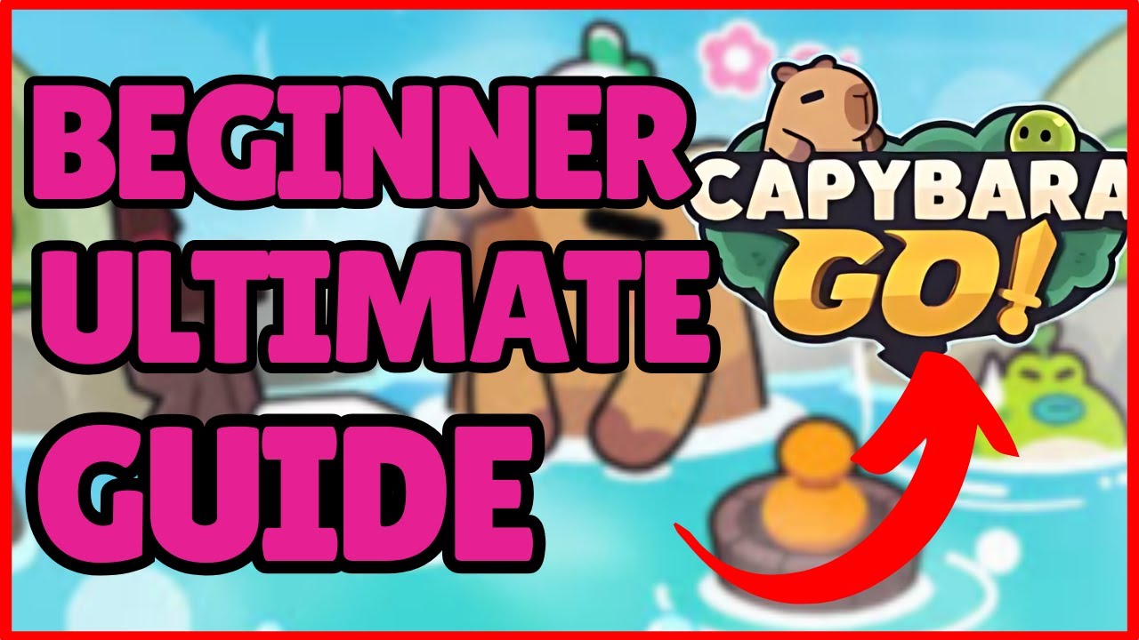 Capybara Go! Beginner’s Guide | How to Start & Level Up Fast!