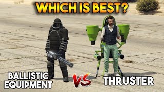 GTA 5 ONLINE : BALLISTIC EQUIPMENT VS THRUSTER (WHICH IS BEST?)