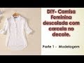 DIY- Camisa feminina com carcela no decote.