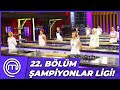 MasterChef Türkiye 22. Bölüm Özeti | EN İYİ YEMEĞİ KİM YAPTI?