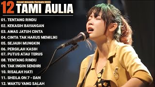 Tami Aulia Full Album - Tentang Rindu | Cover Akustik Terbaik 2025