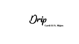 Cardi B - Drip feat. Migos (Official Lyric Video)