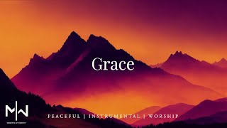 Grace | Soaking Worship Music Into Heavenly Sounds \/\/ Instrumental Soaking Worship