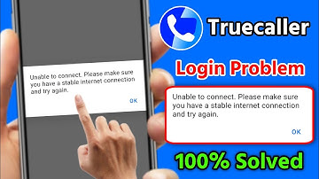 Truecaller Login Unable To Connect Problem 2025 | Truecaller Login Problem Unable To Connect Today