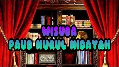 WISUDA YAYASAN NURUL HIDAYAH KHOIR 2022