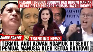 ANDY AZWAN JOKOWI MANIAK NGAMUK DI SEBUT PEMUJA MANUSIA OLEH KETUA BONJOWI@ruangikhtiar 