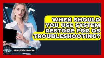 When Should You Use System Restore For OS Troubleshooting? - All About Operating Systems