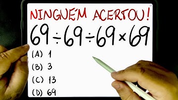 🔥 69÷69÷69×69 = ❓ Você sabe essa EXPRESSÃO NUMÉRICA PICANTE? 🌶️ NINGUÉM ACERTA! 😈