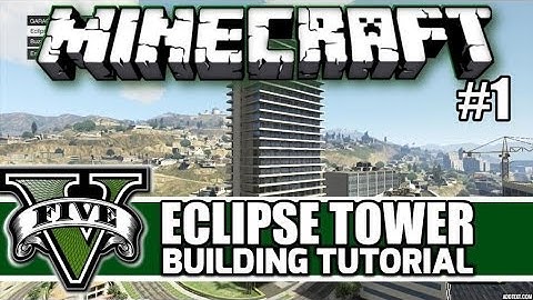 Minecraft GTA V Eclipse Tower Build Tutorial Part 1