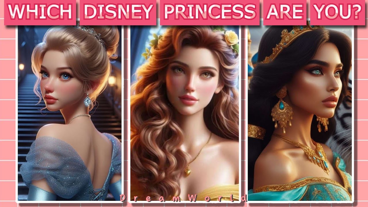 WHICH DISNEY PRINCESS ARE YOU Personality Test Part 1 DreamWorld 