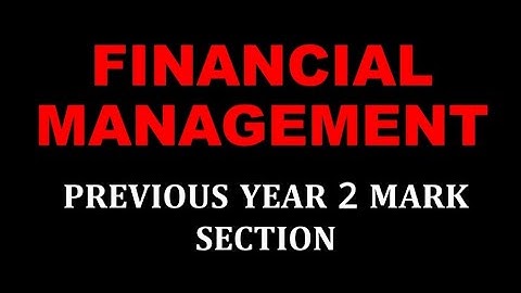 FINANCIAL MANAGEMENT | PREVIOUS YEAR 2 MARK | BCOM FINANCE | CALICUT UNIVERSITY | FIFTH SEM