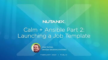 Nutanix Calm + Ansible Part 2: Launching a Job Template
