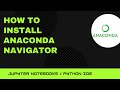 How to install anaconda navigator  python