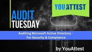 #AuditTuesday GRC Podcast:  Auditing Microsoft Active Directory for Compliance & Zero Trust Security