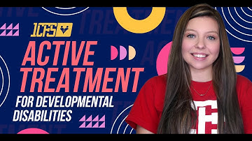 Active Treatment for Developmental Disabilities