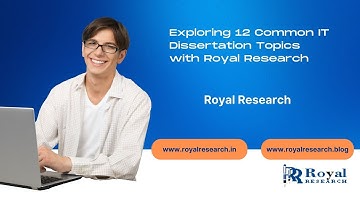 Exploring 12 Common IT Dissertation Topics : Royal Research