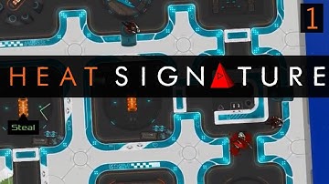 Heat Signature - #1 Getting Started in Unfriendly Space - Let