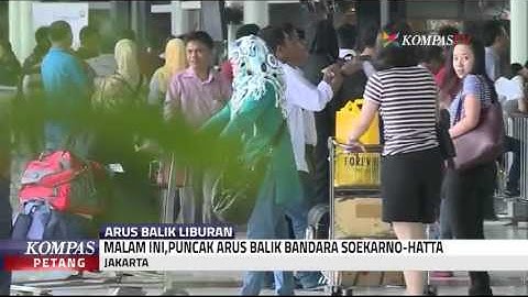 Puncak Arus Balik Bandara Soekarno-Hatta Diprediksi Malam Ini
