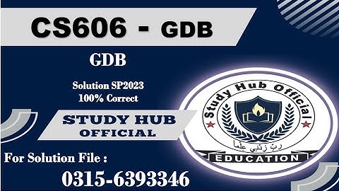 CS606 GDB SP2023 solution