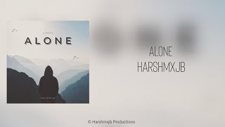 Harshmxjb - Alone Lyrics