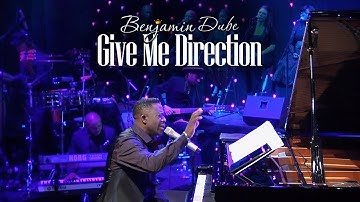 Benjamin Dube - Give Me Direction (Official Music Video)