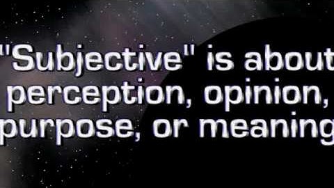 Objective/Subjective: Once More With Feeling