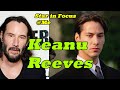 KEANU REEVES    MATRIX &amp;  JOHN WICK STAR  IN FOCUS