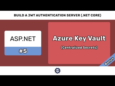 Azure Key Vault Secrets - BUILD A JWT AUTHENTICATION SERVER (ASP.NET CORE) #5