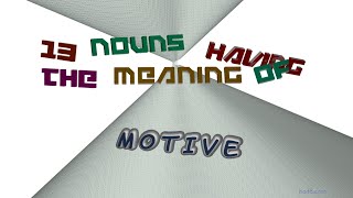 motive - 13 nouns similar to motive (sentence examples)