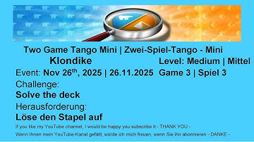 Two Game Tango Mini - Klondike Medium #3 | Nov 26th, 2025
