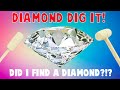 Surprise Diamond Dig It - Did I Find a REAL Diamond?!?