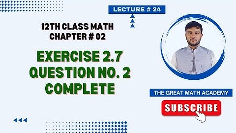 Exercise 2.7 Question 2 Complete || 2nd Year Math Chapter 2 || Derivative || Fsc2 Ics2