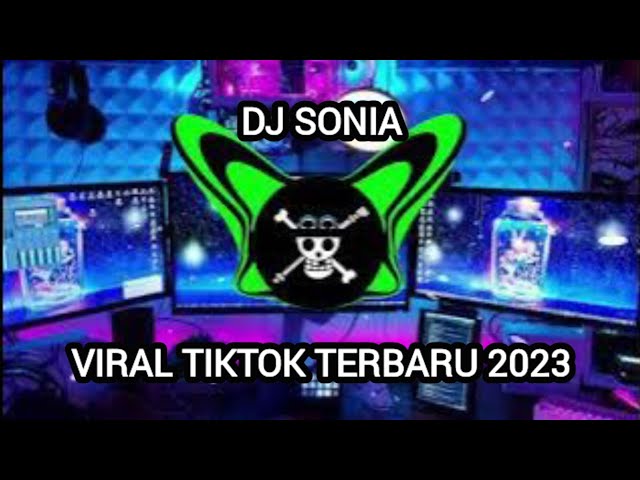 DJ SONIA KAU SEBUT NAMAKU VIRAL TIKTOK TERBARU FULL BASS 2023 class=