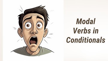 Mastering Modal Verbs in Conditional Sentences
