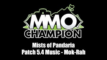 Patch 5.4 Music - Mok-Rah