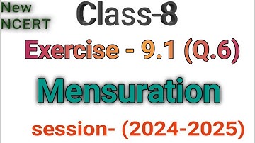 Class 8 Maths | exercise- 9.1(Q.6) | Chapter- 9| Mensuration | New NCERT | session (2024 - 2025) |