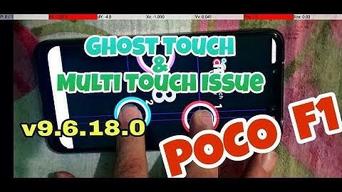 POCO F 1 Ghost Touch/Multi Touch Issue